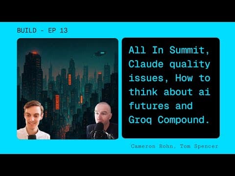EP - 13 - We're back! ai futures, Claude fails and going All In.