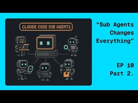 EP - 10 - part 2 - Claude Code Sub Agents - Demo and Deep Dive